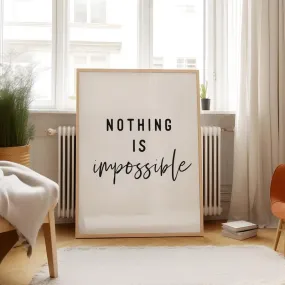 SHIVOID Nothing is Impossible Poster - for Wall, Living Room, Drawing Room, Home, Bedroom, Office, Gym (13×19 inches)